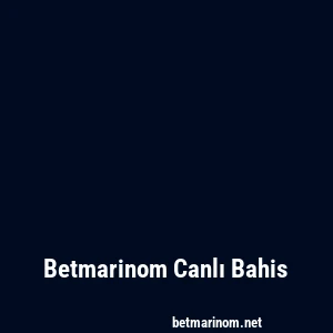 Betmarinom Canlı Bahis